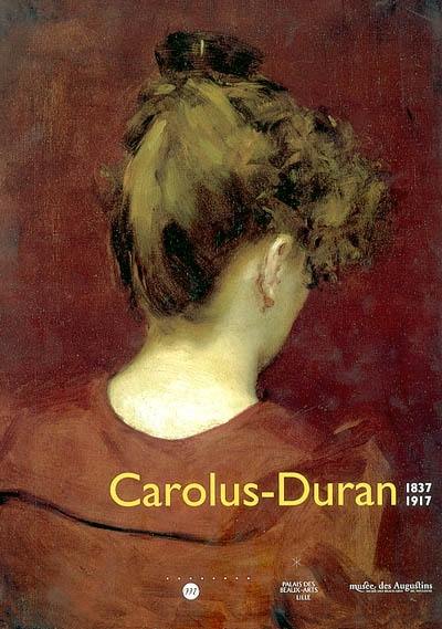 Carolus-Duran : 1837-1917 : exposition, Lille, Palais des beaux-arts, 9 mars-9 juin 2003 ; Toulouse, Musée des Augustins, 28 juin-29 septembre 2003