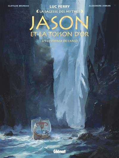 Jason et la Toison d'or. Vol. 2. Le voyage de l'Argo