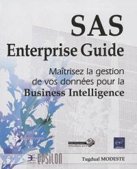 SAS Entreprise Guide : maîtrisez la gestion de vos données pour la business intelligence