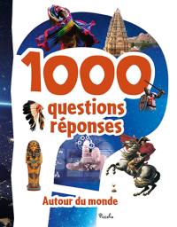 1.000 questions réponses : autour du monde