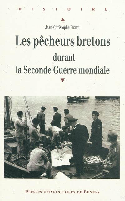 Les pêcheurs bretons durant la Seconde Guerre mondiale (1939-1945)