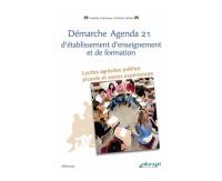 Démarche Agenda 21 d'établissement d'enseignement et de formation : lycées agricoles publics picards et autres expériences