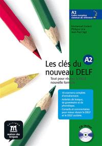 Les clés du nouveau DELF A2 : tout pour réussir le DELF nouvelle formule : livre de l'élève