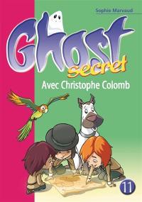 Ghost secret. Vol. 11. Avec Christophe Colomb