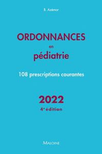 Ordonnances en pédiatrie : 108 prescriptions courantes : 2022