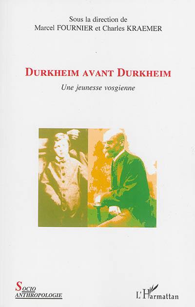 Durkheim avant Durkheim : une jeunesse vosgienne