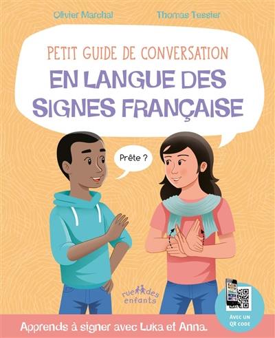 Petit guide de conversation en langue des signes française : apprends à signer avec Luka et Anna