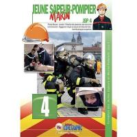 Jeune sapeur-pompier marin : JSP. Vol. 4. Prompt secours, incendie, protection des personnes, des biens et de l'environnement, engagement citoyen et acteurs de la sécurité civile, activités physiques et sportives
