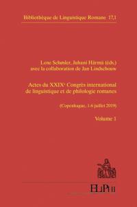 Actes du XXIXe congrès international de linguistique et de philologie romanes : Copenhague, 1-6 juillet 2019