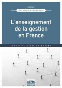 L'enseignement de la gestion en France : identité, défis et enjeux