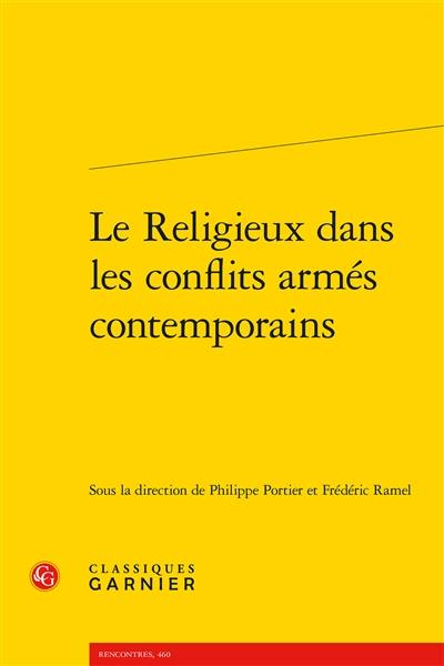 Le religieux dans les conflits armés contemporains