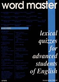 Word master : lexical quizzes for advanced students of english