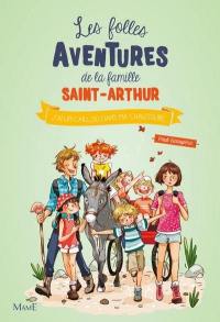 Les folles aventures de la famille Saint-Arthur. Vol. 5. J'ai un caillou dans ma chaussure...