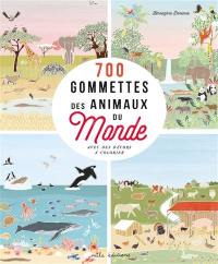 700 gommettes des animaux du monde : avec des décors à colorier