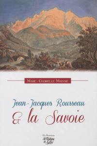 Jean-Jacques Rousseau et la Savoie