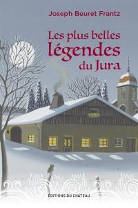 Les plus belles légendes du Jura