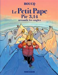 Le petit pape Pie 3,14. Vol. 2