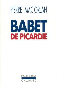 Babet de Picardie : roman des aventures du sergent Saint-Pierre et de Babet Molina
