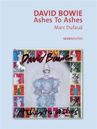 David Bowie : Ashes to ashes