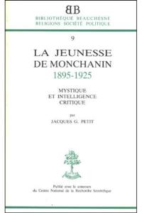 La Jeunesse de Montchanin, 1895-1925 : Mystique et intelligence critique