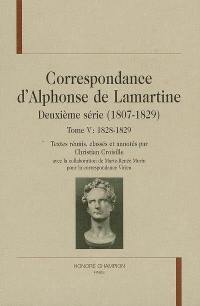 Correspondance d'Alphonse de Lamartine : deuxième série (1807-1829). Vol. 5. 1828-1829