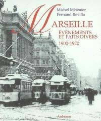 Marseille, 1900-1920 : événements et faits divers : mémoires de Gignac