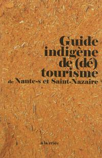 Guide indigène de (dé)tourisme de Nante-s et Saint-Nazaire