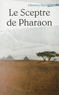 Mémoires extravagants. Vol. 1. Le sceptre de Pharaon