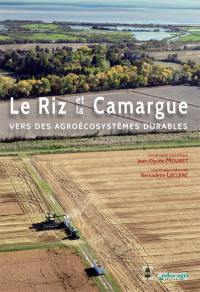 Le riz et la Camargue : vers des agroécosystèmes durables
