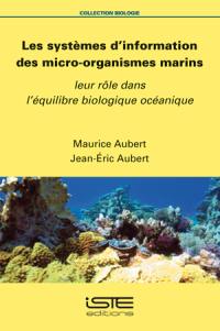 Les systèmes d'information des micro-organismes marins : leur rôle dans l'équilibre biologique océanique