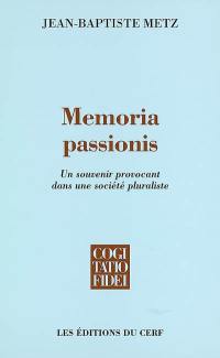 Memoria passionis : un souvenir provocant dans une société pluraliste