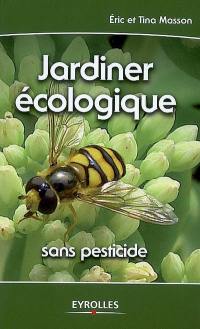 Jardiner écologique : sans pesticide