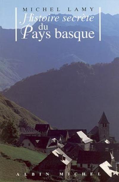 Histoire secrète du Pays basque