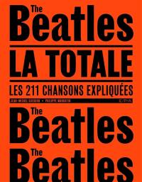 The Beatles, la totale : les 211 chansons expliquées