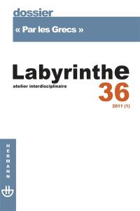 Labyrinthe, n° 36. Par les Grecs