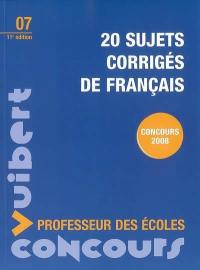 20 sujets corrigés de français : concours 2008