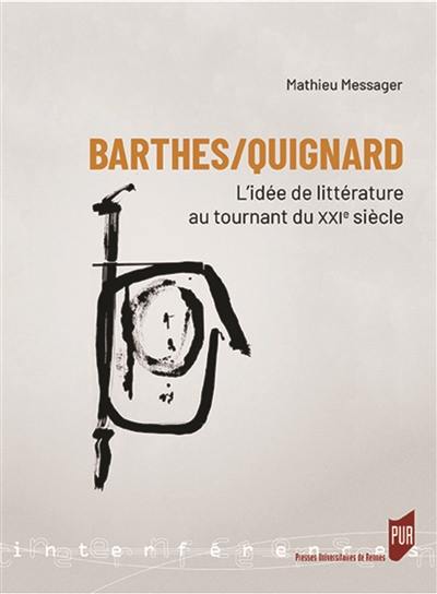 Barthes, Quignard : l'idée de littérature au tournant du XXIe siècle
