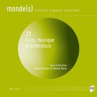 Monde(s) : histoire, espaces, relations, n° 23. Exils, musique et littérature