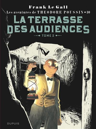 Les aventures de Théodore Poussin. Vol. 10. La terrasse des audiences ou La comédie des méprises : d'après quatre préludes de Claude Debussy. Vol. 2
