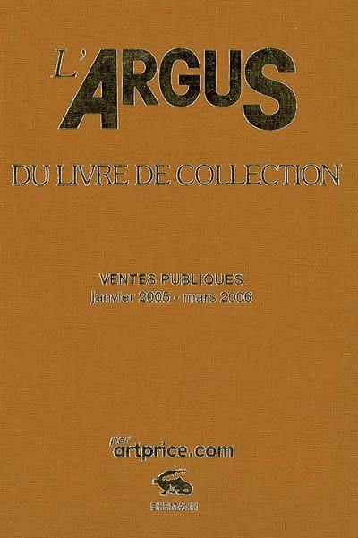 L'argus du livre de collection 2006 : ventes publiques janvier 2005-mars 2006