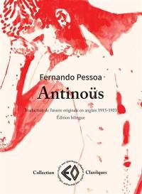 Antinoüs : traduction de l'oeuvre originale en anglais 1915-1921