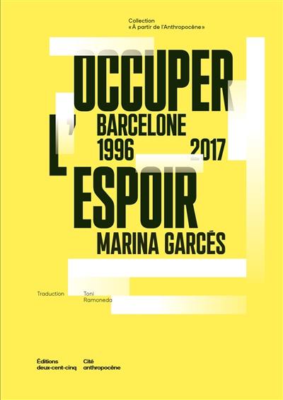 Occuper l'espoir : Barcelone, 1996-2017
