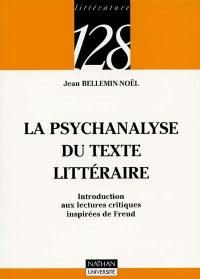 La psychanalyse du texte littéraire : introduction aux lectures critiques inspirées de Freud