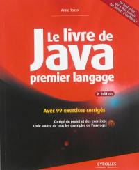 Le livre de Java premier langage : avec 99 exercices corrigés