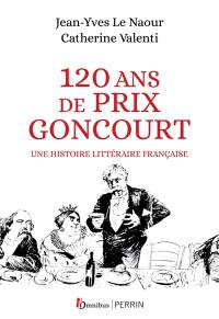 120 ans de Prix Goncourt : une histoire littéraire française
