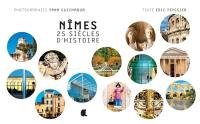 Nîmes : 25 siècles d'histoire