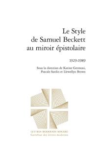 Le style de Samuel Beckett au miroir épistolaire : 1929-1989
