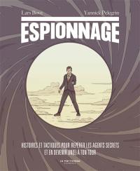 Espionnage : histoires et tactiques pour repérer les agents secrets et en devenir un(e) à ton tour