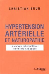 Hypertension artérielle et naturopathie : la stratégie naturopathique : le bon sens et la logique