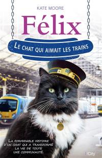 Felix, le chat qui aimait les trains